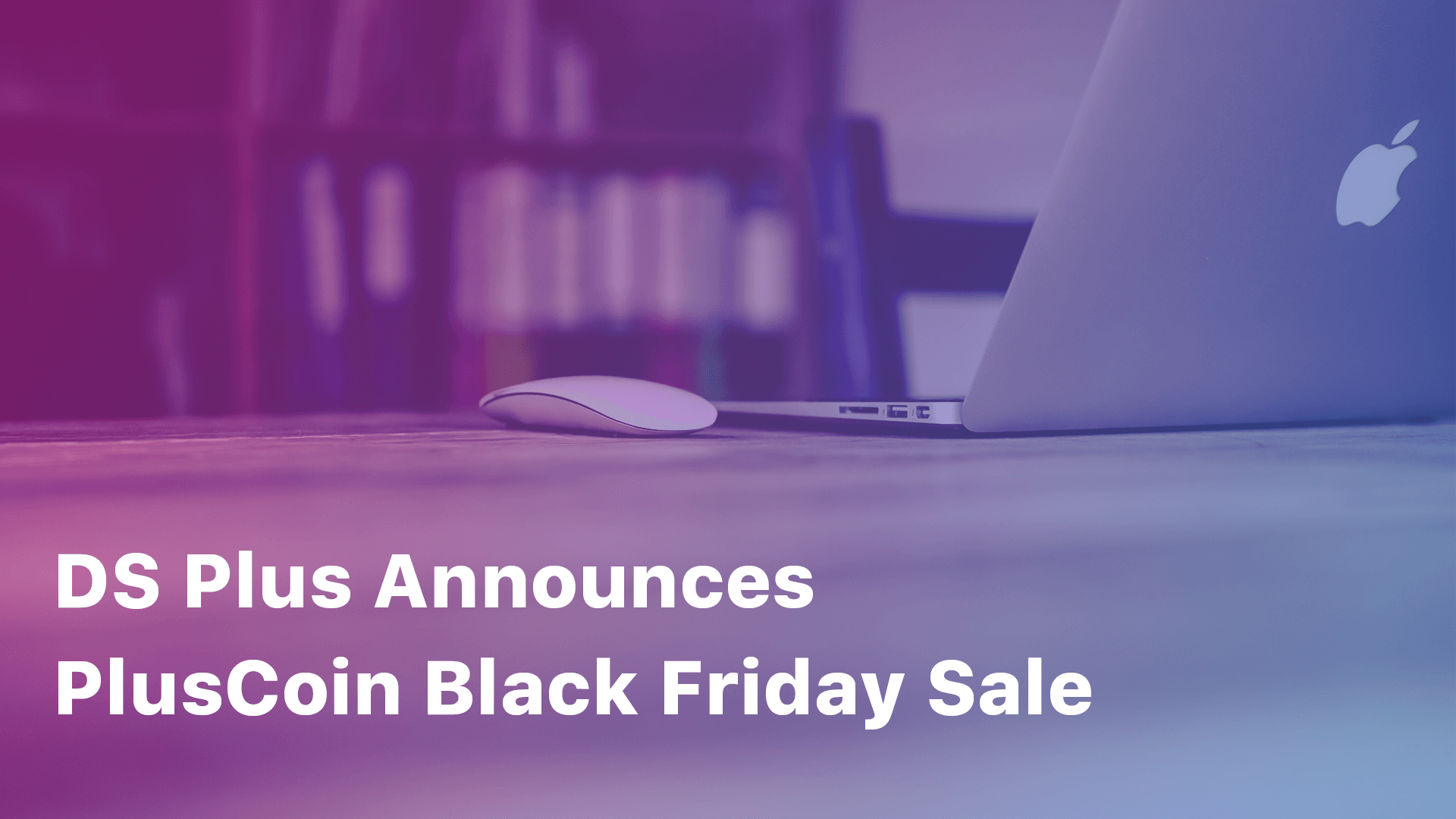 DS Plus Announces the PlusCoin Black Friday Sale