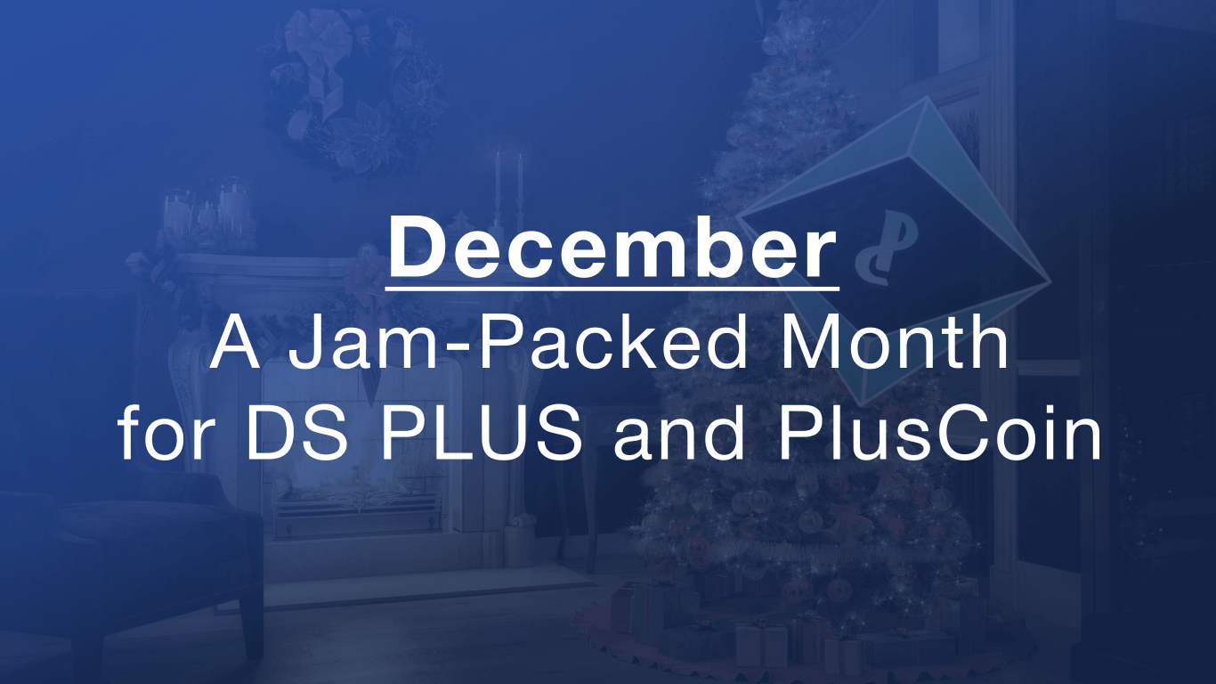 December – A Jam-Packed Month for DS Plus and PlusCoin