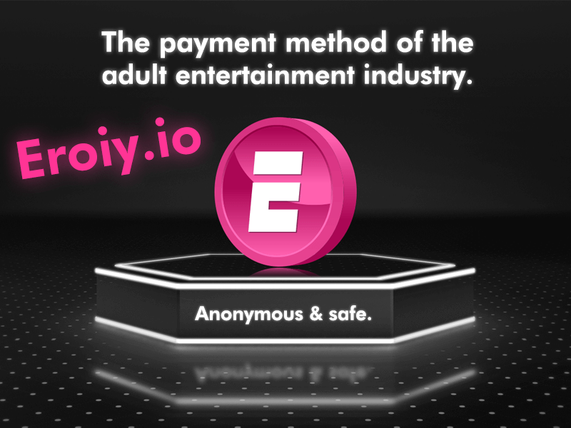 Game Changing Payment Method for Adult Entertainment Industry, Eroiy to Start Pre-ICO Campaign on January 30
