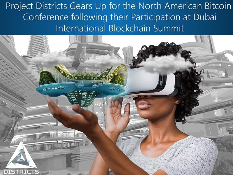 Project Districts Gears Up for the North American Bitcoin Conference following their Participation at Dubai International Blockchain Summit