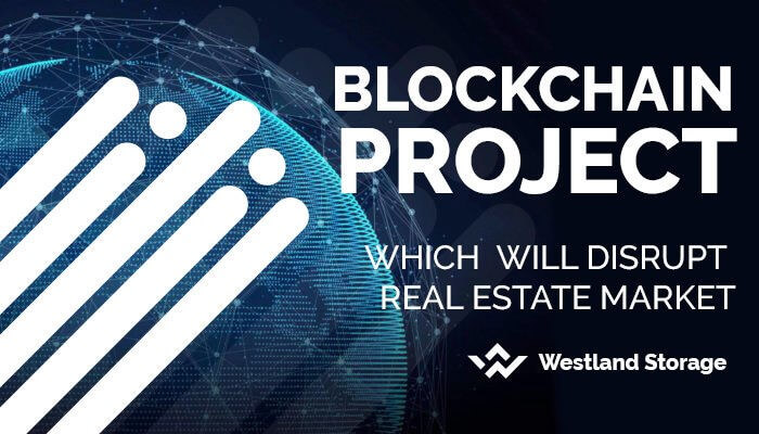 Blockchain Project, Which  Will Disrupt Real Estate Market