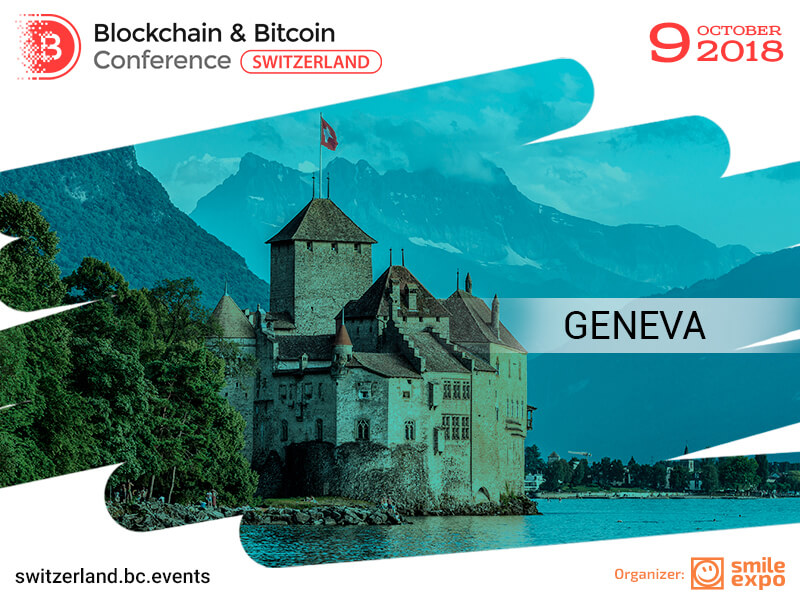 Geneva Will Host the Second Blockchain & Bitcoin Conference Switzerland