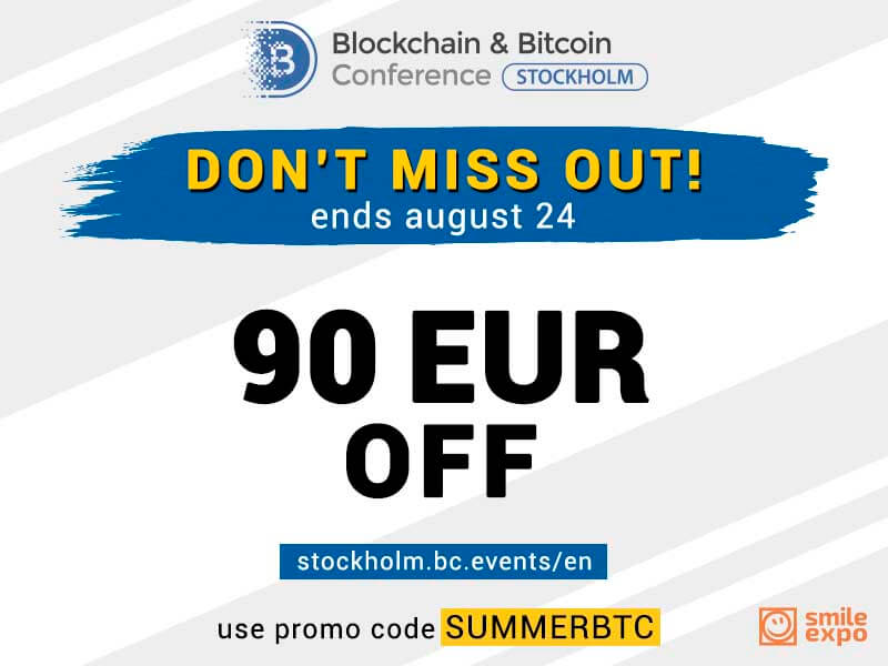 Last Summer Days Discount – €90 Tickets to Blockchain & Bitcoin Conference Stockholm!