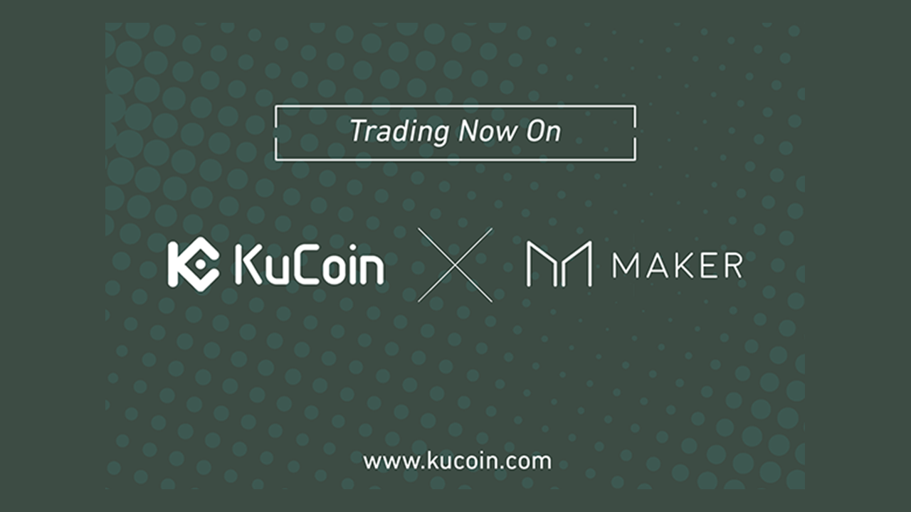 KuCoin Crypto Exchange Proudly Announcing the Listing DAI Stablecoin and Maker (MKR)