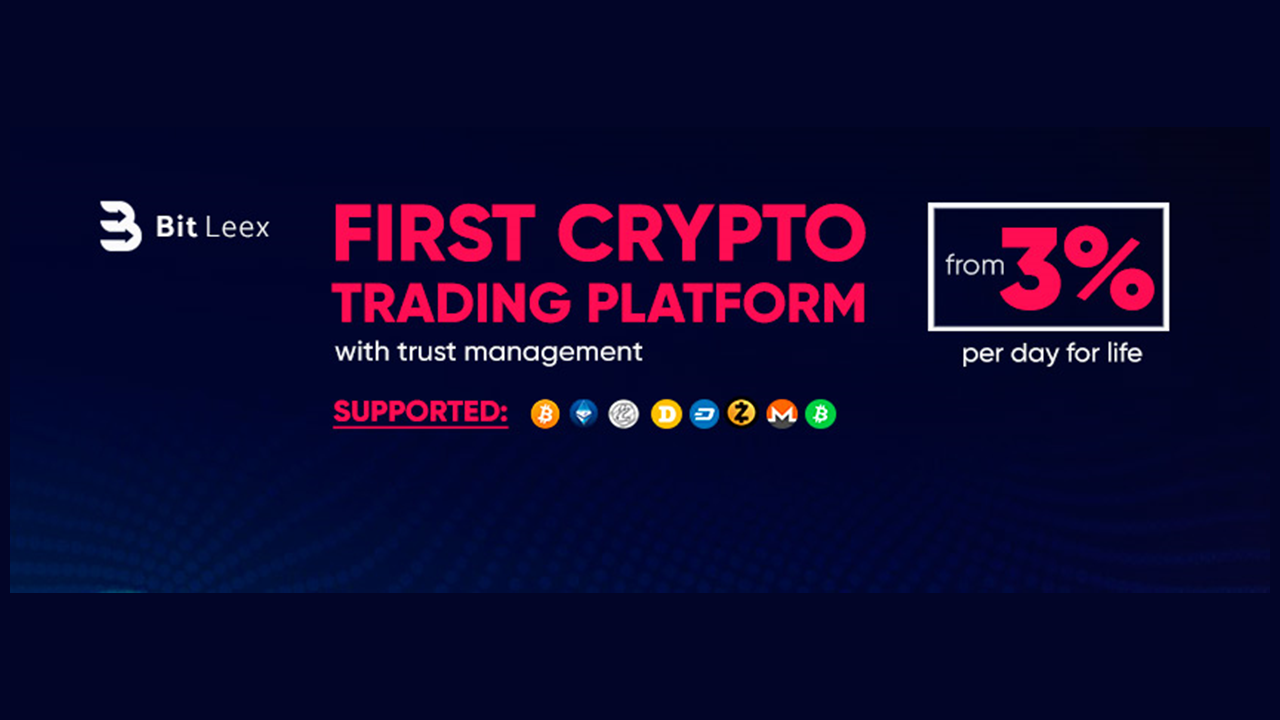 BitLeex Goes Live: The world’s First Cryptocurrency Trading  Platform with Trust Management