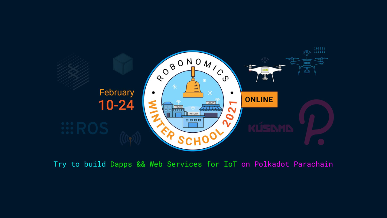 Robonomics Winter School 2021 Master Classes And Lectures Open For Attendees