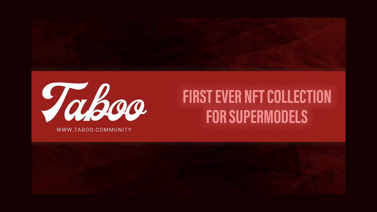 TABOO Set to Launch First-Ever NFT Collectibles for Supermodels