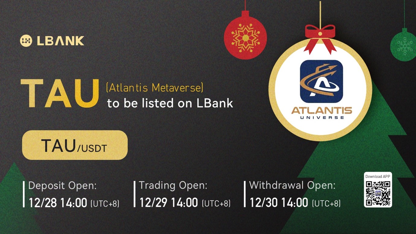 LBank Exchange Will List The Atlantis Universe (TAU) on December 29, 2021