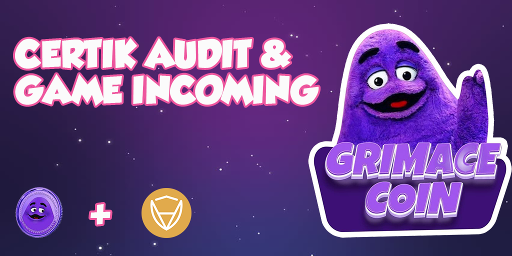 Grimace Coin Continues Metaverse Development and Undergoes CertiK Audit