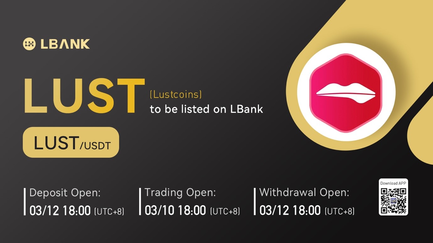 LBank Exchange Will List Lustcoins (LUST) on March 10, 2022