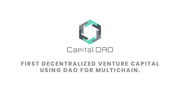 Capital DAO Protocol launches the First Decentralized Venture Capital Using DAO for MultiChain.