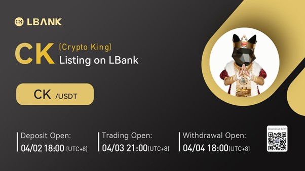 LBank Exchange Will List Crypto King (CK) on April 3, 2022