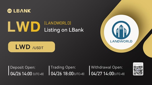 LANDWORLD (LWD) Is Now Available for Trading on LBank Exchange