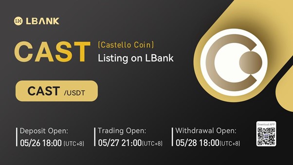 LBank Exchange Will List Castello Coin (CAST) on May 27, 2022