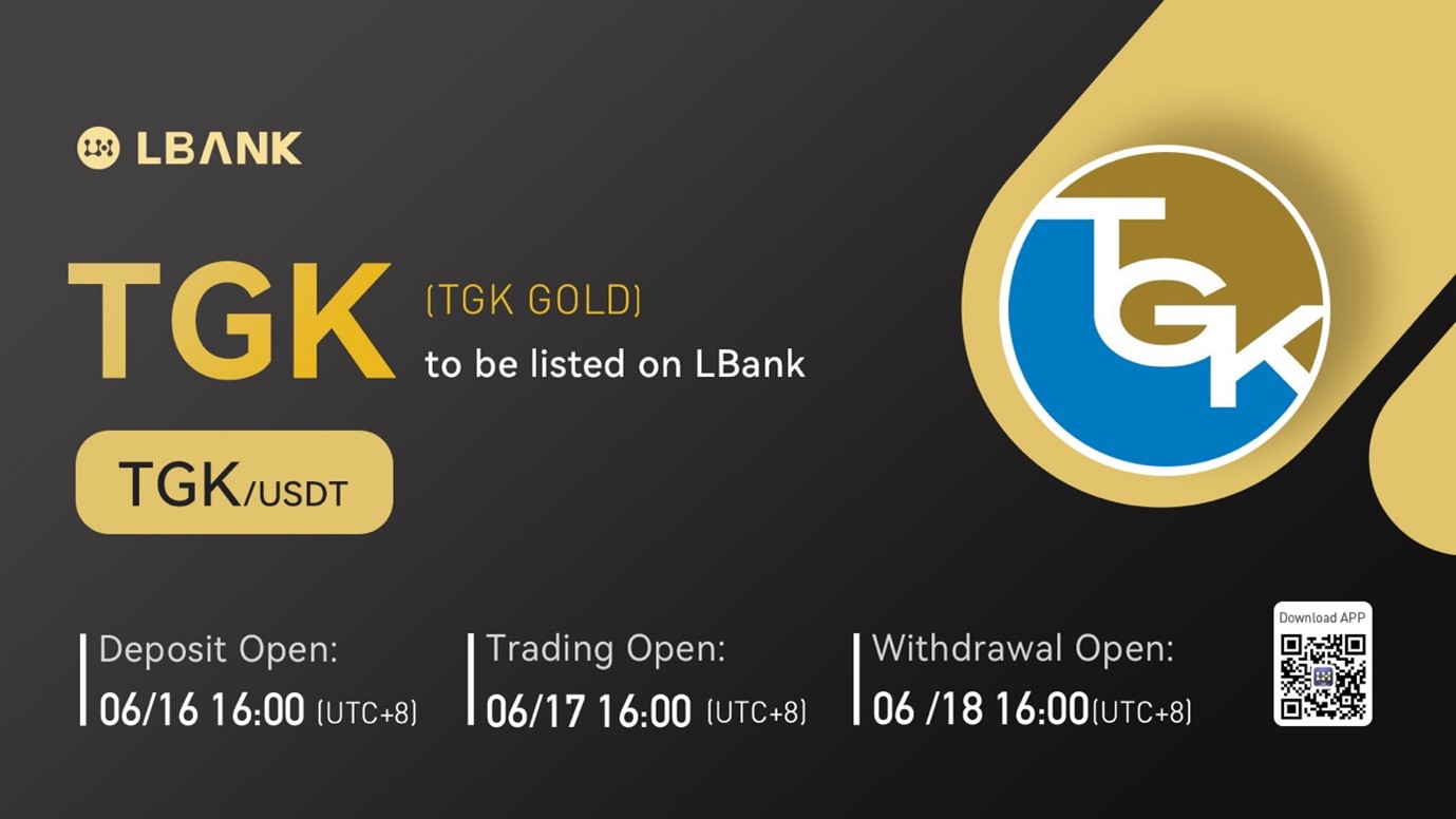 LBank Exchange Will List TGK GOLD (TGK) on June 17, 2022
