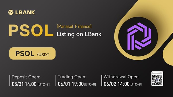 Parasol Finance (PSOL) Is Now Available for Trading on LBank Exchange