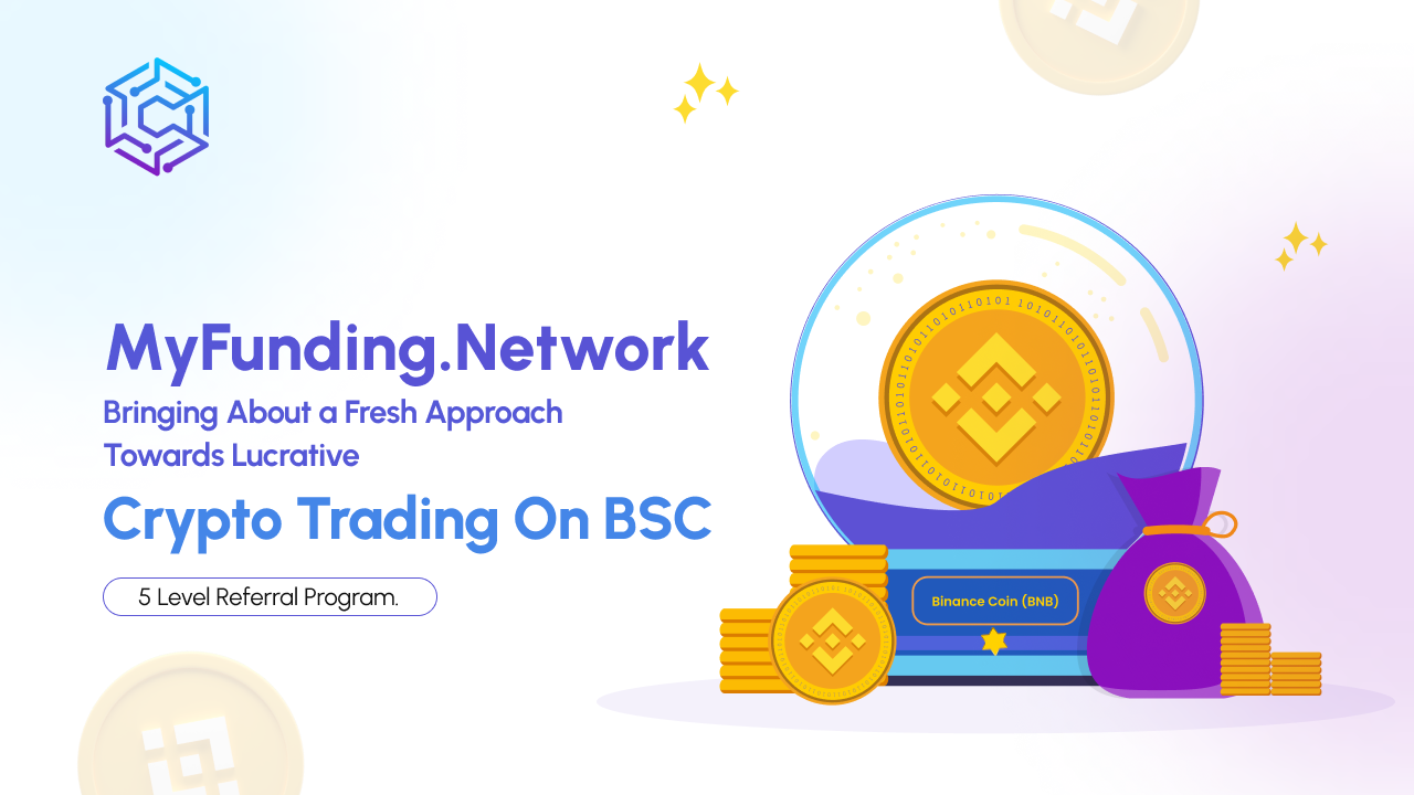 MyFunding.Network: Your Key to Lucrative Crypto Trading on BSC