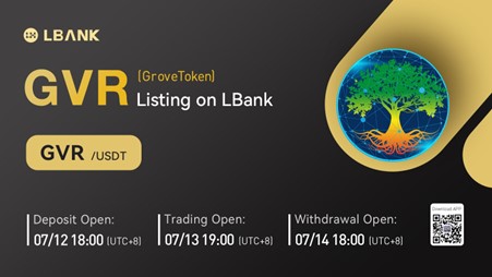 Grove (GVR) Is Now Available for Trading on LBank Exchange