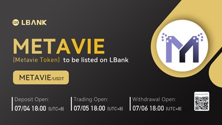 LBank Exchange Will List Metavie Token (METAVIE) on July 5, 2022