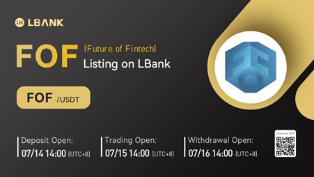 LBank Exchange Will List Future of Fintech (FOF) on July 15, 2022