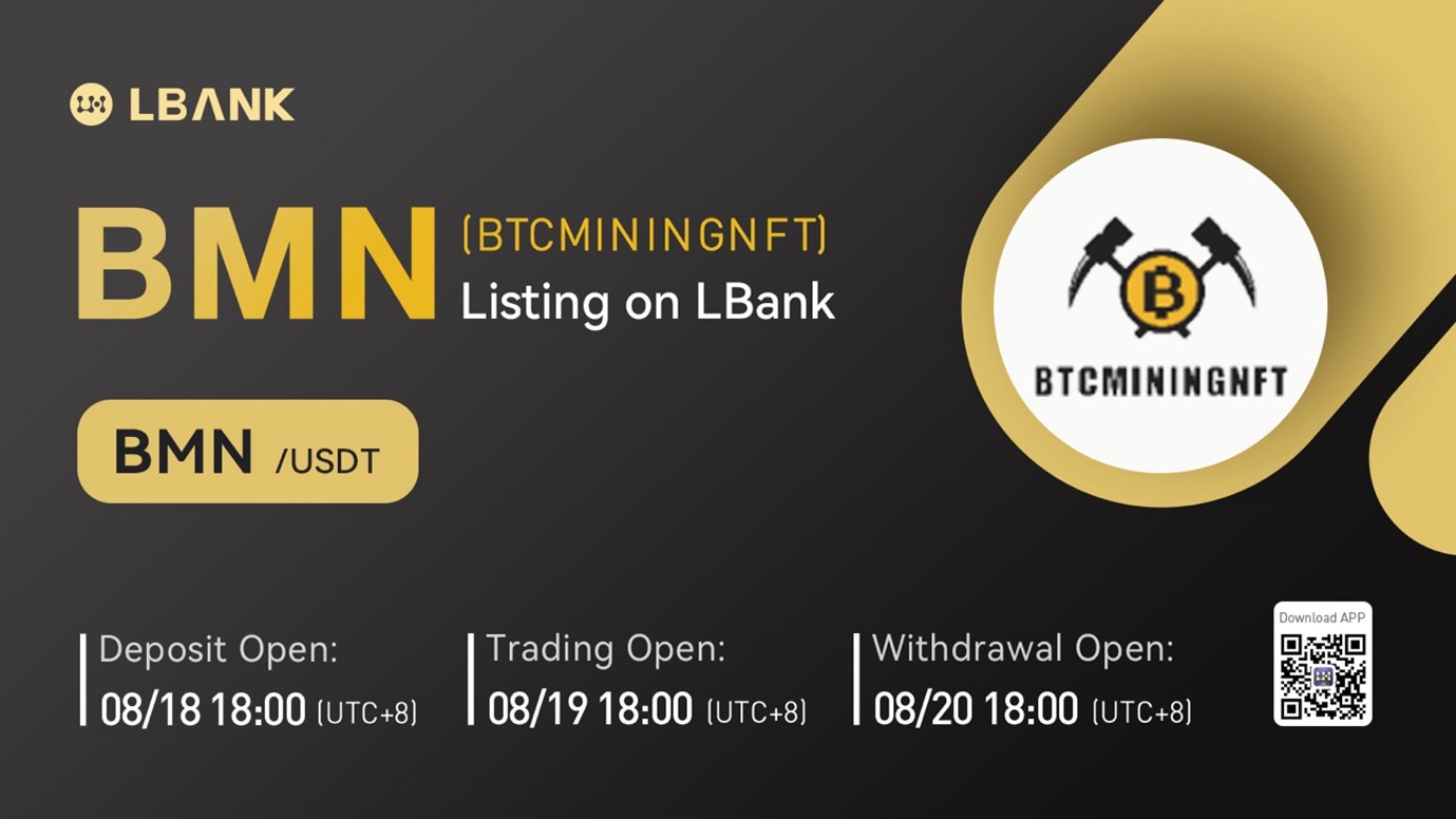 LBank Exchange Will List BTCMININGNFT (BMN) on August 19, 2022