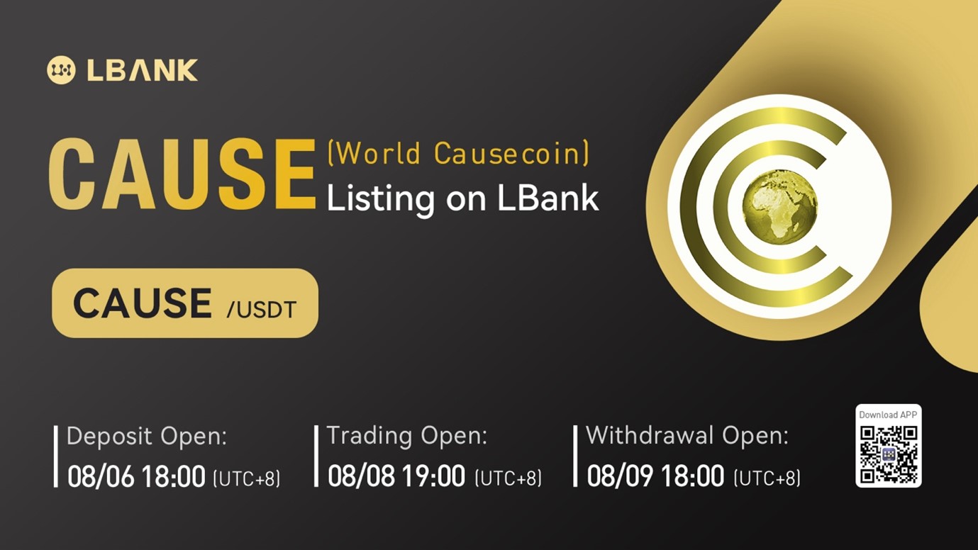 LBank Exchange Will List World Causecoin (CAUSE) on August 8, 2022