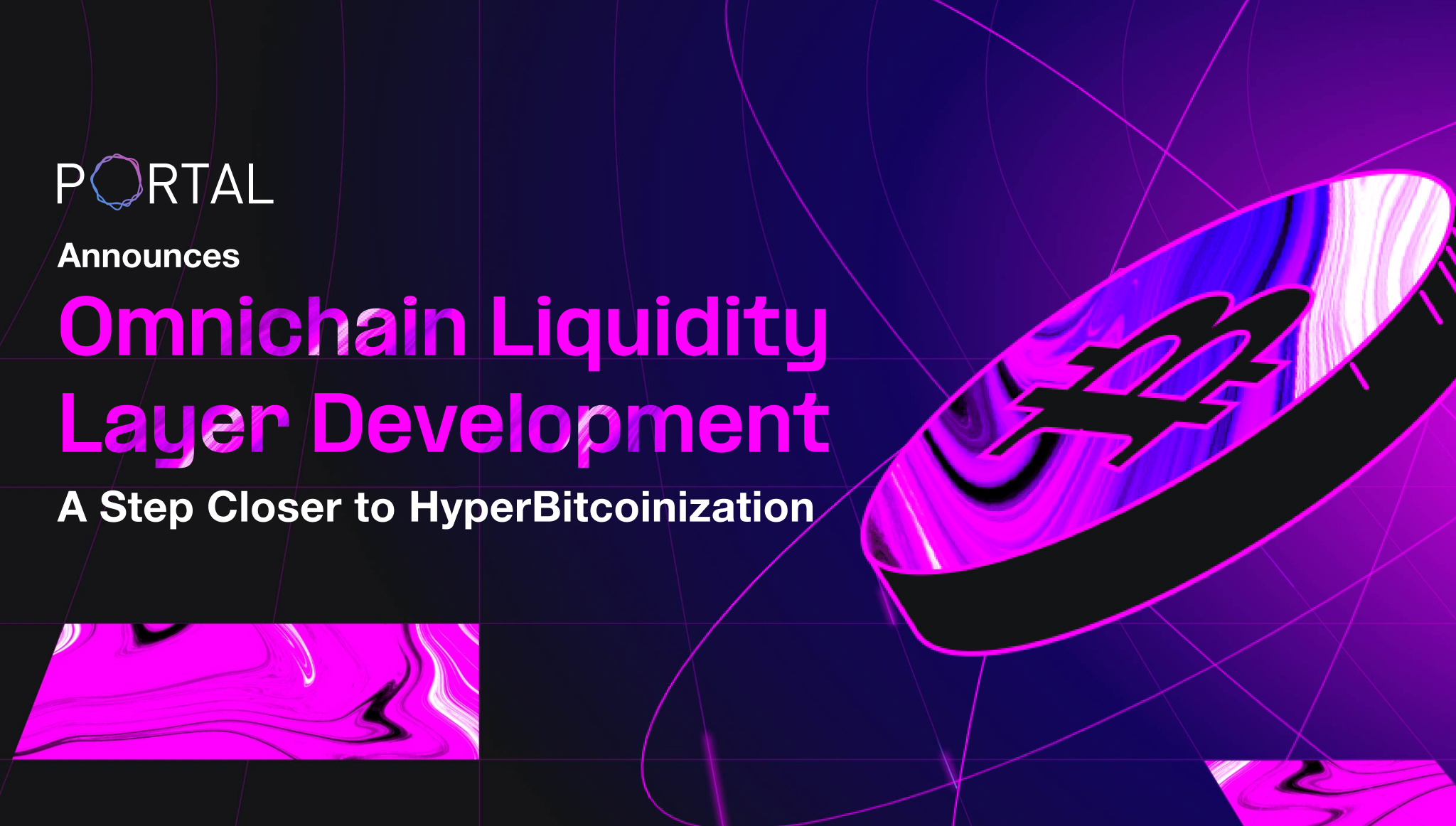 Portal Unveils Plans for Its Innovative Omnichain Liquidity Layer: A Step Closer to HyperBitcoinization