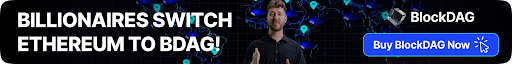 BlockDAG’s Presale Hits .7M Amid Viral Keynote Buzz, Surpassing Ethereum Price Rally and