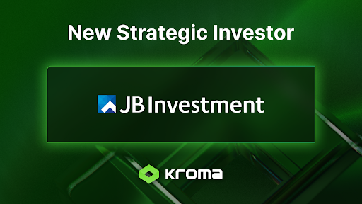 Kroma Secures Another Major Strategic Investment from JB Investment