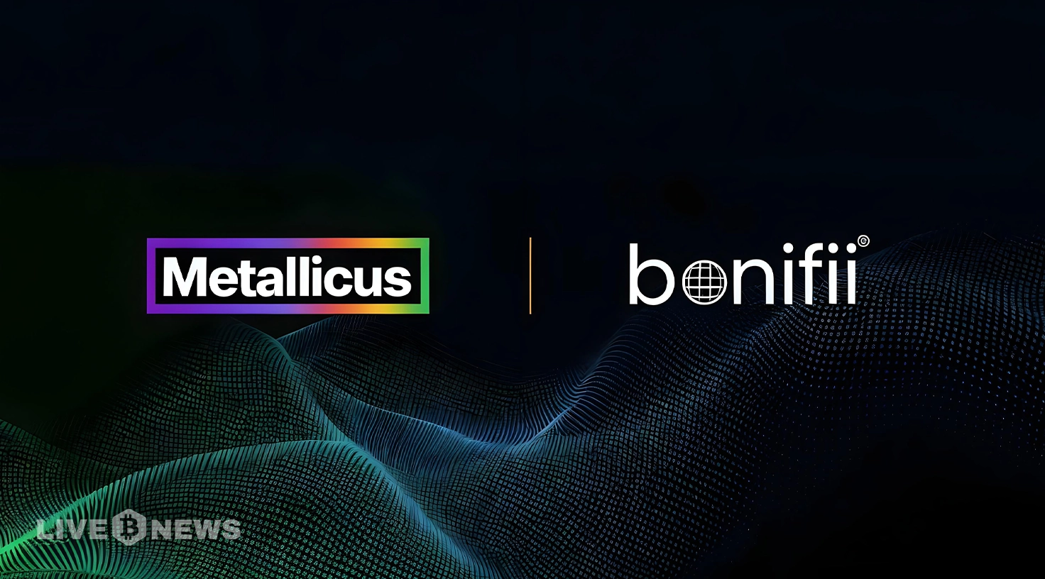 Metallicus Acquires Bonifii to Enhance Blockchain Solutions