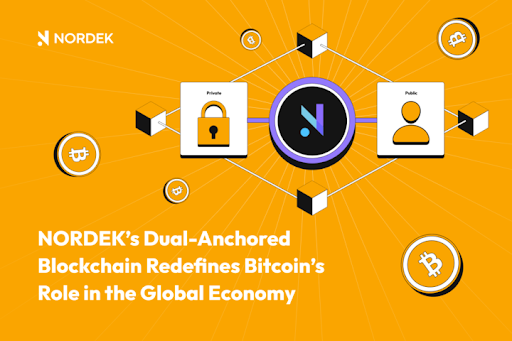 NORDEK’s Dual-Anchored Blockchain Redefines Bitcoin’s Role in the Global Economy