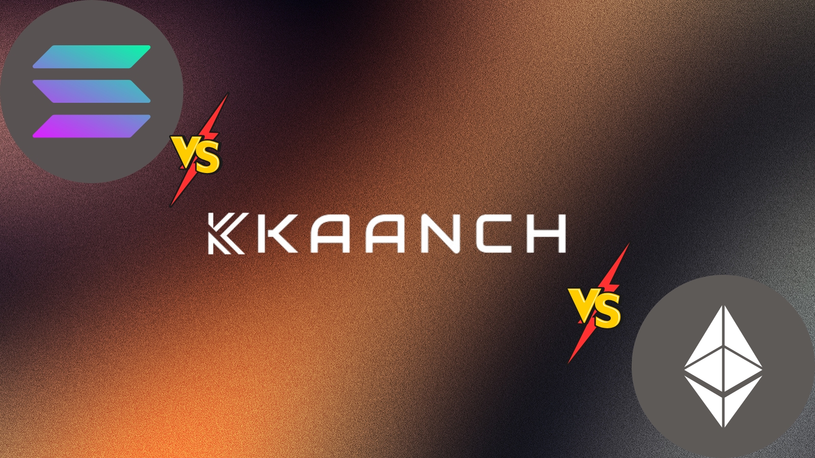 Kaanch vs. Ethereum vs. Solana: Why Kaanch Network Presale is HIghly Undervalued  