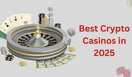 Best Crypto Casinos 2025 | Top-Rated Crypto Casinos Offer A Wide Range Of Games & Generous Bonuses