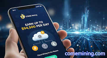 COME Mining’s new app brings cloud mining to the masses: Crypto holders can earn up to $94,500 per day