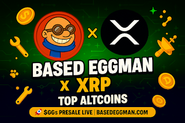 Best Cryptos to Buy; Where to Buy XRP and Based Eggman Presale, $GGs and XRP Forecasted to Smash All time Highs