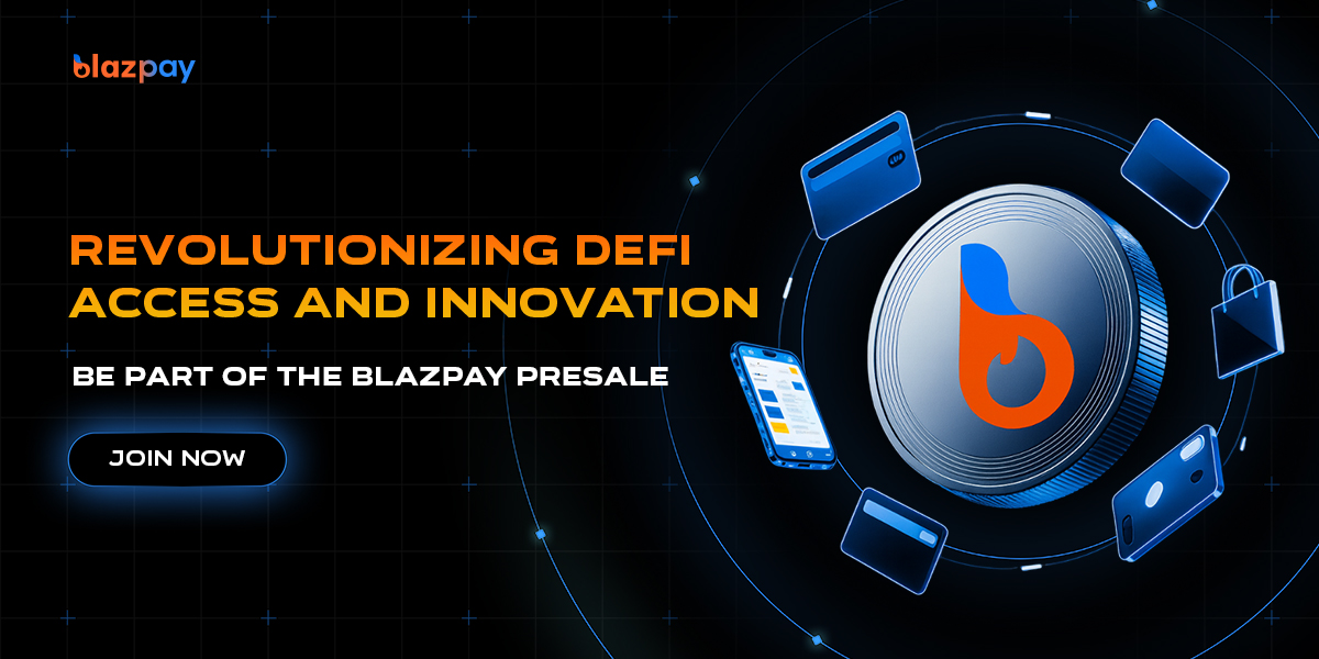 With $0.006 Entry Could Blazpay Be the Presale Cryptocurrency That Redefines 2025’s Market Leaders?