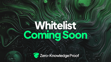 The Zero Knowledge Proof Whitelist Opens Soon: Pre-Purchase the Bandwidth of the New Internet