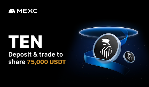 MEXC Lists TEN Protocol in Innovation Zone, Offers 75,000 USDT in Airdrop+ Rewards