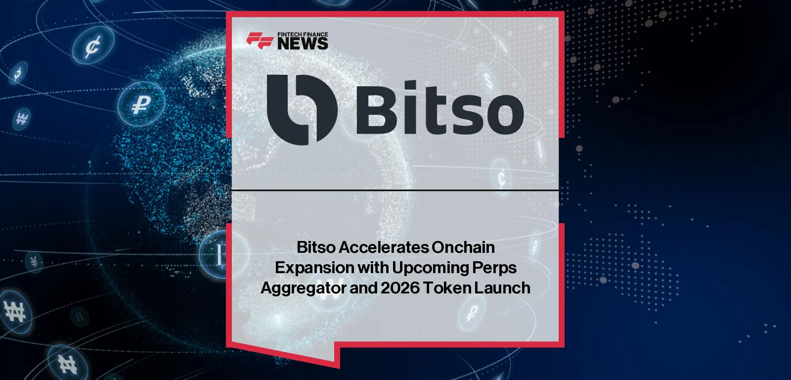 LatAm’s Largest Crypto Exchange to Help Boost Crypto in 2026 with Multiplatform Perps Aggregator and Token Launch