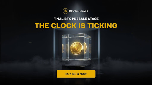 Best Crypto Presales to Buy Now: BlockchainFX Enters Final Stage Ahead of an Explosive Crypto Launch