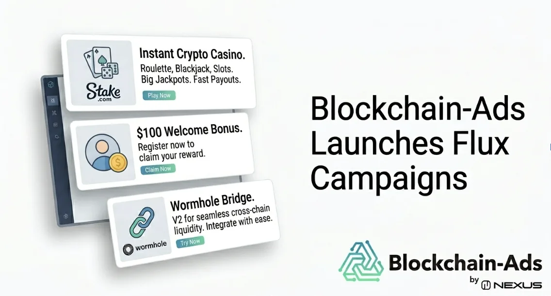 Blockchain-Ads Launches Flux Campaigns: Ads Built in Real Time, for Every User, Every Impression