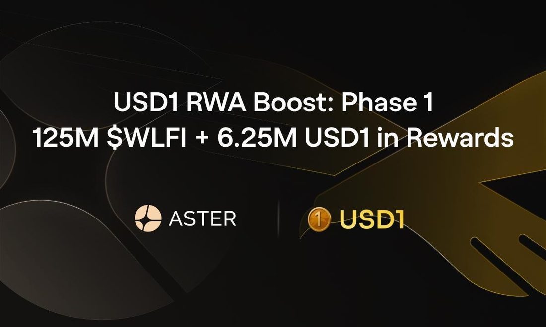 Aster and World Liberty Financial Launch USD1 RWA Boost: Phase 1, Offering 125M $WLFI + 6.25M USD1