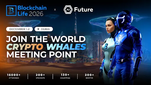 Blockchain Life Returns to Dubai on December 1-2, 2026